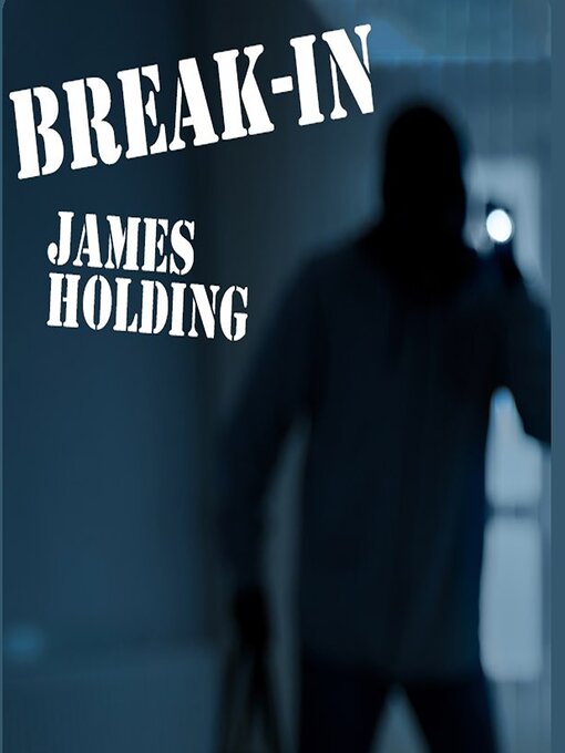 Title details for Break-In by James Holding - Wait list